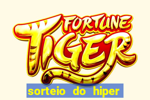 sorteio do hiper cap de hoje ao vivo